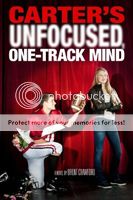 Carter's Unfocused One-Track Mind by Brent Crawford