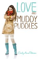 Love and Muddy Puddles by Cecily Anne Patterson