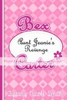 Aunt Jeanie's Revenge by Tiffany Nicole Smith