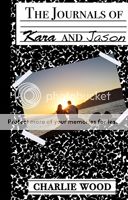The Journals of Kara and Jason by Charlie Wood