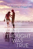 What I Thought Was True by Huntley Fitzpatrick
