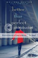 Better Than Perfect by Melissa Kantor